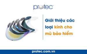 GIỚI THIỆU CÁC LOẠI KÍNH CHO MŨ BẢO HIỂM