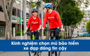 KINH NGHIỆM CHỌN MŨ BẢO HIỂM XE ĐẠP ĐÁNG TIN CẬY