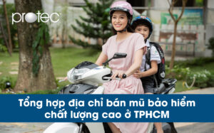 Tổng hợp địa chỉ bán mũ bảo hiểm chất lượng cao ở TPHCM