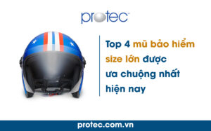 Top 4 mũ bảo hiểm size lớn được ưa chuộng nhất hiện nay