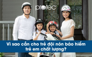 Vì sao cần cho trẻ đội nón bảo hiểm trẻ em chất lượng?