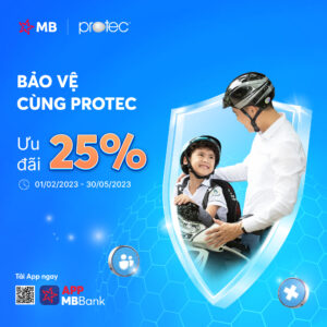 [MB và PROTEC] ƯU ĐÃI 25% TOÀN BỘ SẢN PHẨM
